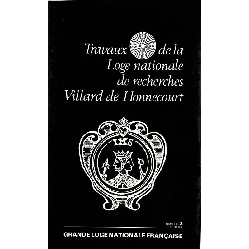 ABAO Franc-Maçonnerie Travaux de la Loge nationale de recherches Villard de Honnecourt. N°3