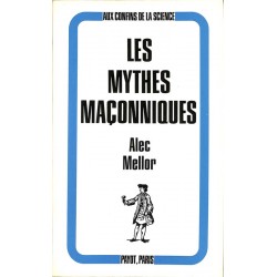 ABAO Franc-Maçonnerie Mellor (Alec) - Les Mythes maçonniques.