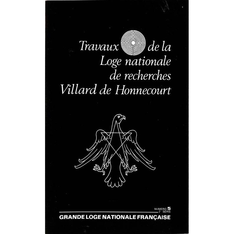 ABAO Franc-Maçonnerie Travaux de la Loge nationale de recherches Villard de Honnecourt. N°5