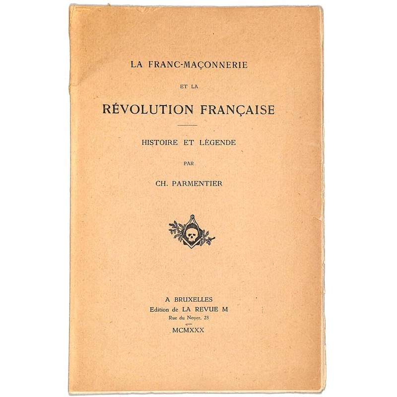 ABAO Franc-Maçonnerie Parmentier (Ch.) - La Franc-maçonnerie et la révolution française.