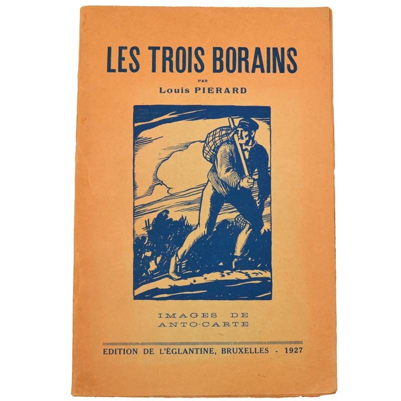 ABAO Littérature Piérard (Louis) - Les Trois Borains. Illustrations d'Anto-Carte.