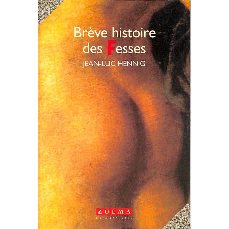 ABAO Curiosa Hennig (Jean-Luc) - Brève histoire des fesses.