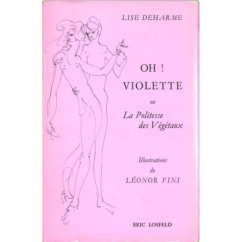 ABAO Curiosa Deharme (Lise) - Oh! Violette. Illustrations de Léonor Fini.