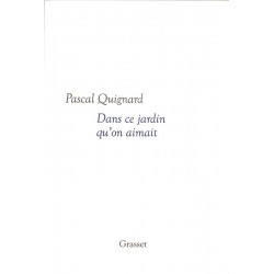 ABAO Romans Quignard (Pascal) - Dans ce jardin qu'on aimait.