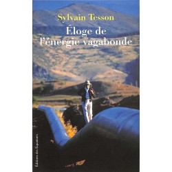 ABAO Romans Tesson (Sylvain) - Éloge de l'énergie vagabonde.