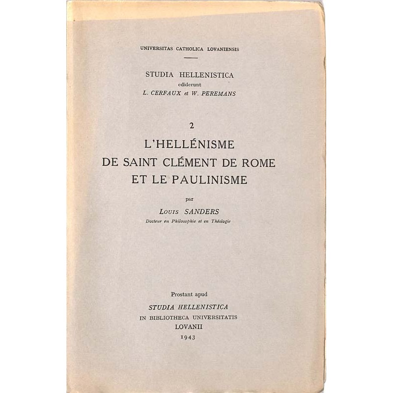 ABAO Philosophie & Spiritualité Sanders (Louis) - L'Hellénisme de Saint Clément de Rome et le Paulinisme.