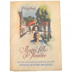 ABAO Livres illustrés Van der Meersch (Maxence) - Maria, fille de Flandre. Illustrations de Lucien De Jaegher.