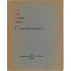 ABAO Philosophie & Spiritualité Krishnamurti (Jiddu) - La Vie comme idéal.