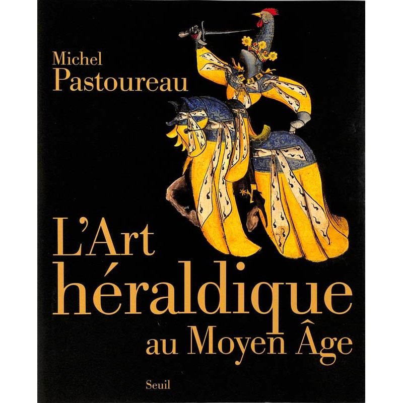 ABAO Moyen Âge Pastoureau (Michel) - L'Art héraldique au Moyen Âge.
