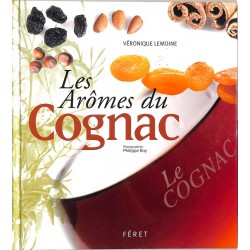 ABAO Arts de la table Lemoine (Véronique) - Les Arômes du Cognac.