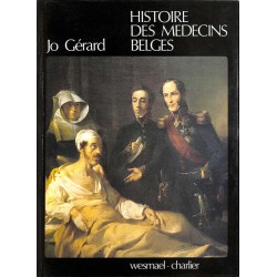 ABAO Histoire [Belgique] Gérard (Jo) - Histoire des médecins belges.