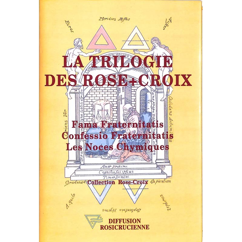 ABAO Franc-Maçonnerie [Rose-Croix] La Trilogie des Rose-Croix.