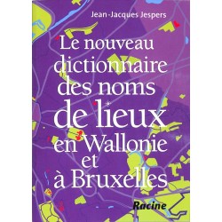 ABAO Belgique Jespers (Jean-Jacques) - Le Nouveau Dictionnaire des noms de lieux en Wallonie et à Bruxelles.