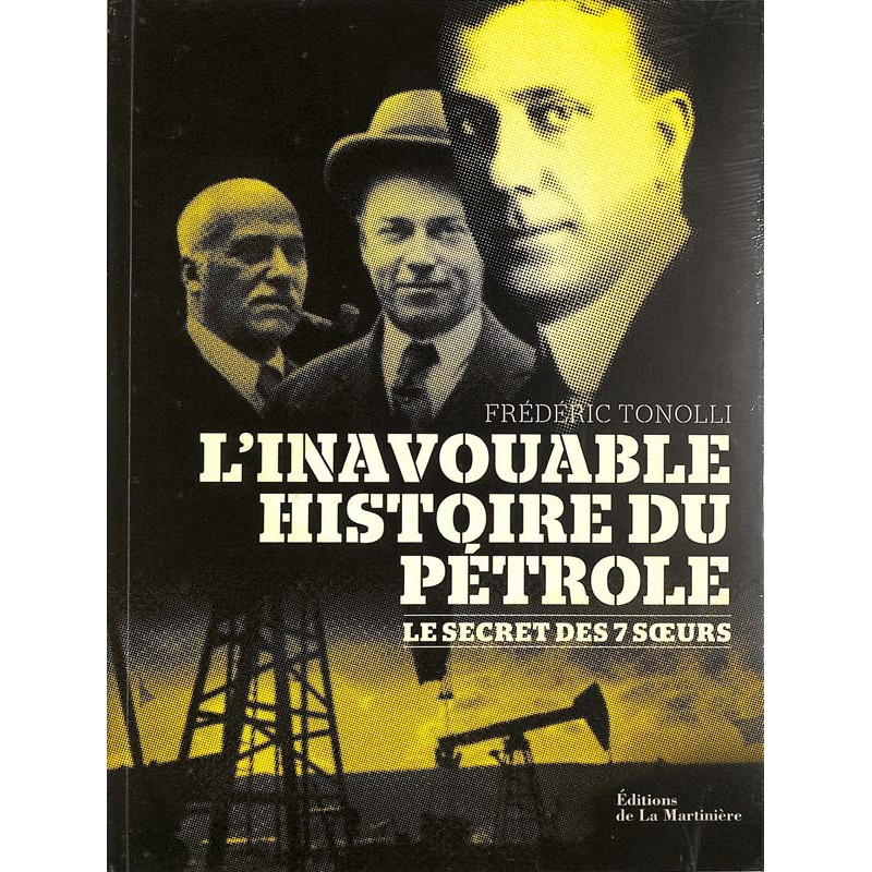 ABAO Essais Tonolli (Frédéric) - L'Inavouable Histoire du pétrole.
