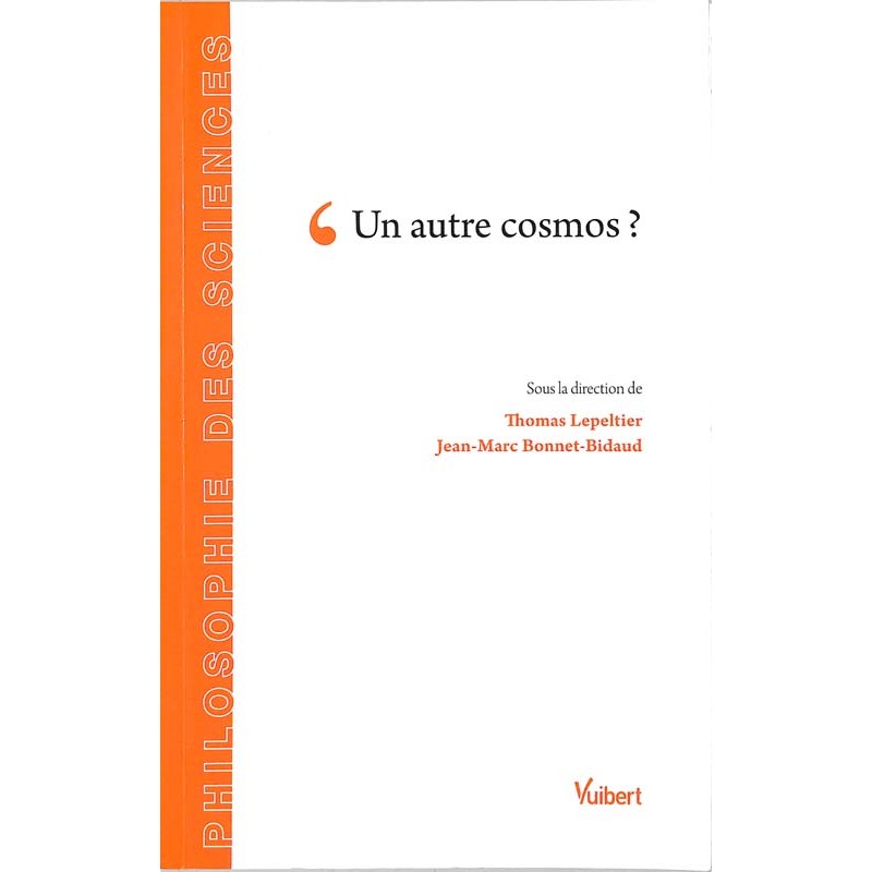 ABAO Essais Lepeltier (Thomas) & Bonnet-Bidaud (Jean-Marc) - Un autre cosmos?