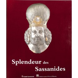 ABAO Antiquité Splendeur des Sassanides. L'empire perse entre Rome et la Chine (224-642).