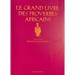 ABAO Littérature Kourouma (Ahmadou) - Le Grand Livre des proverbes africains.