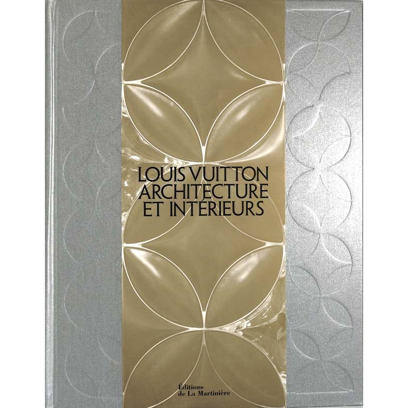 ABAO Arts de la construction Edelmann (Frédéric) - Louis Vuitton, architecture et intérieurs.