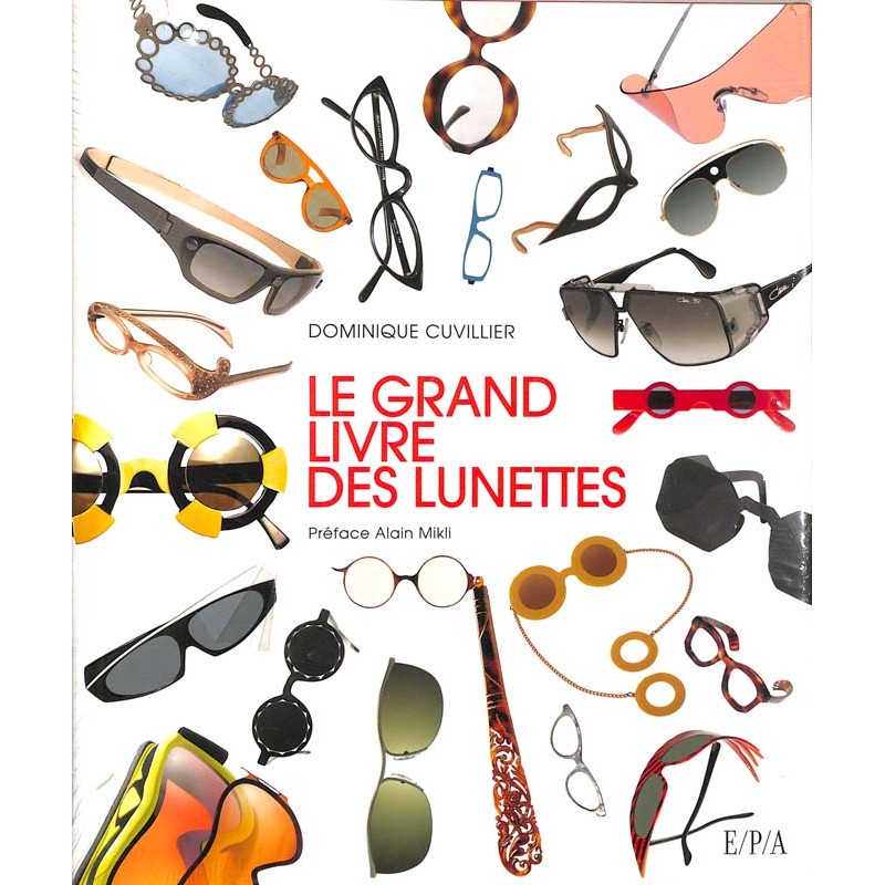 ABAO Modes et vêtements Cuvillier (Dominique) - Le Grand Livre des lunettes.