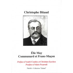 ABAO Franc-Maçonnerie Bitaud (Christophe) - Elie May, communard et franc-maçon.