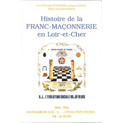ABAO Franc-Maçonnerie Dufournier (J.-C.) et Feneant (Jacques) - Histoire de la franc-maçonnerie en Loir-et-Cher.