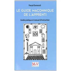 ABAO Franc-Maçonnerie Dumesnil (Pascal) - Le Guide maçonnique de l'apprenti.