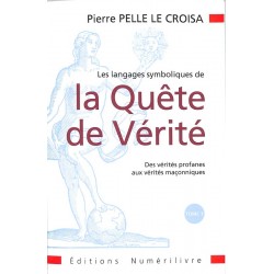 ABAO Franc-Maçonnerie Pelle le Croisa (Pierre) - Les Langages symboliques de la Quête de Vérité.