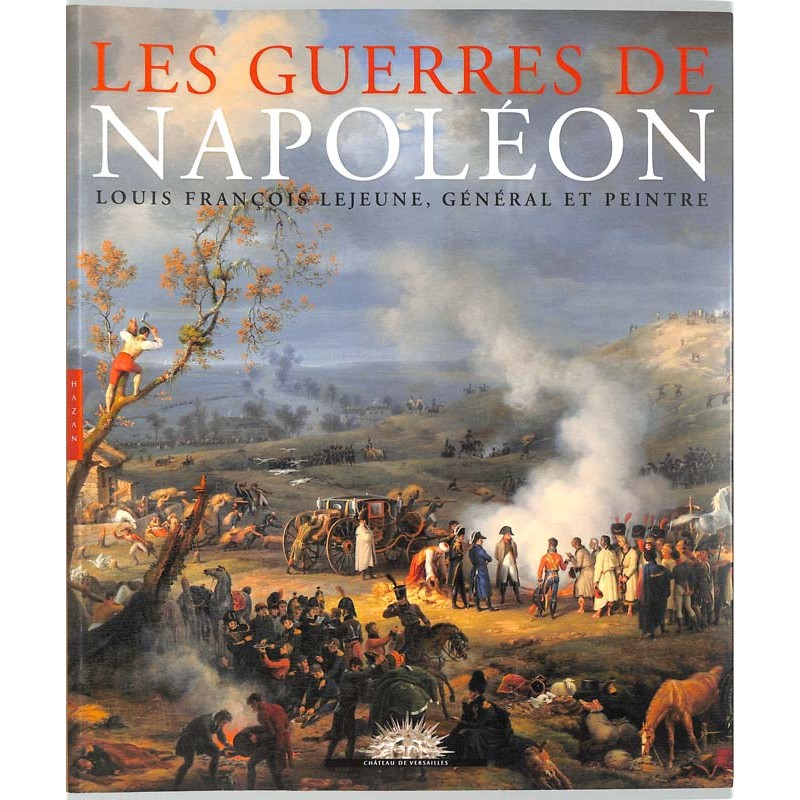 ABAO Histoire Les Guerres de Napoléon. Louis-François Lejeune général et peintre.