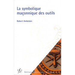 ABAO Franc-Maçonnerie Ambelain (Robert) - La Symbolique maçonnique des outils.