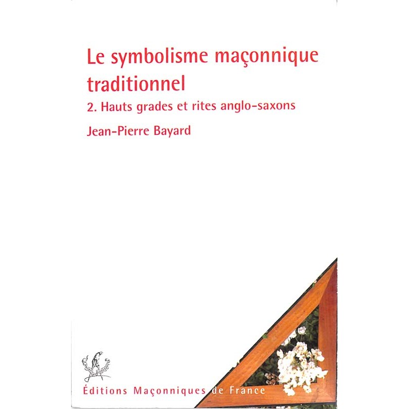 ABAO Franc-Maçonnerie Bayard (Jean-Pierre) - Le Symbolisme maçonnique traditionnel.