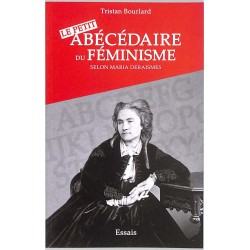 ABAO Franc-Maçonnerie Bourlard (Tristan) - Le Petit abécédaire du féminisme selon Maria Derismes.