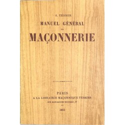 ABAO Franc-Maçonnerie Teissier (A.) - Manuel général de Maçonnerie.