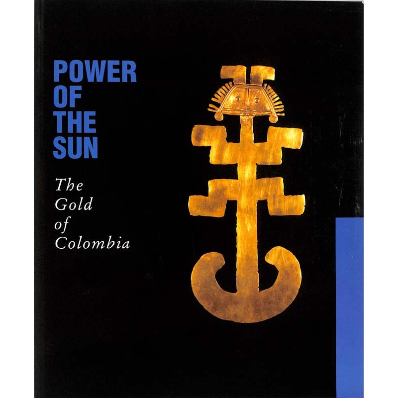 ABAO Arts [Art précolombien] Power of the Sun, The Gold of Colombia.