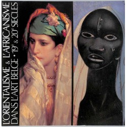 ABAO Arts [Beaux-Arts] L'Orientalisme et l'Africanisme dans l'Art belge. 19e & 20e siècles.