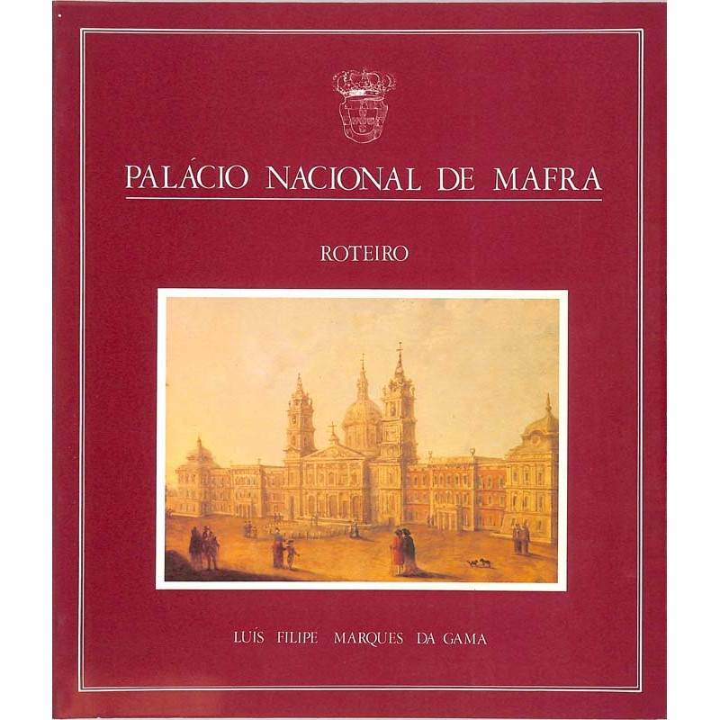 ABAO Histoire [Portugal] Marques de Gamma ( L. F.) - Palacio Nacional de Mafra. Roteiro.