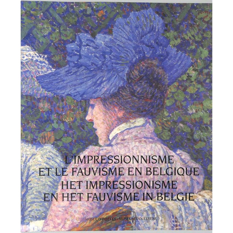 ABAO Peinture, gravure, dessin [Impressionisme - Fauvisme] L'Impressionnisme et le Fauvisme en Belgique.