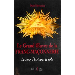 ABAO Franc-Maçonnerie Béresniak (Daniel) - Le Grand Oeuvre de la Franc-Maçonnerie.