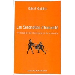 ABAO Essais [Philosophie] Redeker (Robert) - Les sentinelles d'humanité.