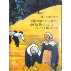 ABAO Histoire [Bretagne] Cornette (J.) - Histoire illustrée de la Bretagne et des Bretons.