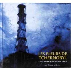 ABAO Livres illustrés Chasseboeuf (Gildas) - Les Fleurs de Tchernobyl. Illustrations d'Emmanuel Lepage.