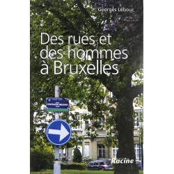 ABAO Histoire [Belgique] Lebouc (G.) - Des rues et des hommes à Bruxelles.