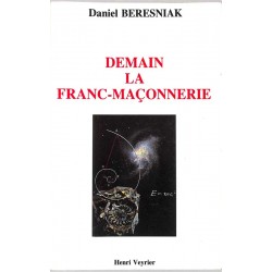 ABAO Franc-Maçonnerie Beresniak (Daniel) - Demain la franc-maçonnerie.