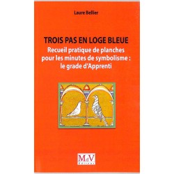 ABAO Franc-Maçonnerie Bellier (Laure) - Trois pas en loge bleue.