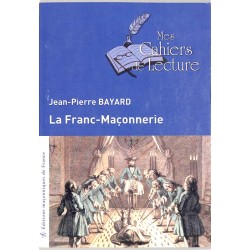 ABAO Franc-Maçonnerie Bayard (JP.) - La Franc-maçonnerie.