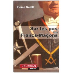 ABAO Franc-Maçonnerie Guelff (P.) - Sur les pas des franc-maçons.