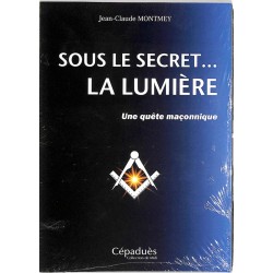 ABAO Franc-Maçonnerie Montmey (JC.) - Sous le secret...la lumière.