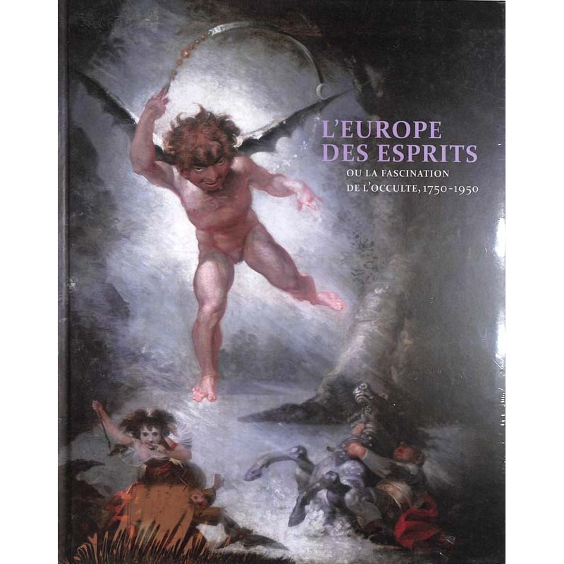 ABAO Peinture, gravure, dessin Fauchereau (Serge) - L'Europe des esprits ou la fascination de l'occulte, 1750-1950.