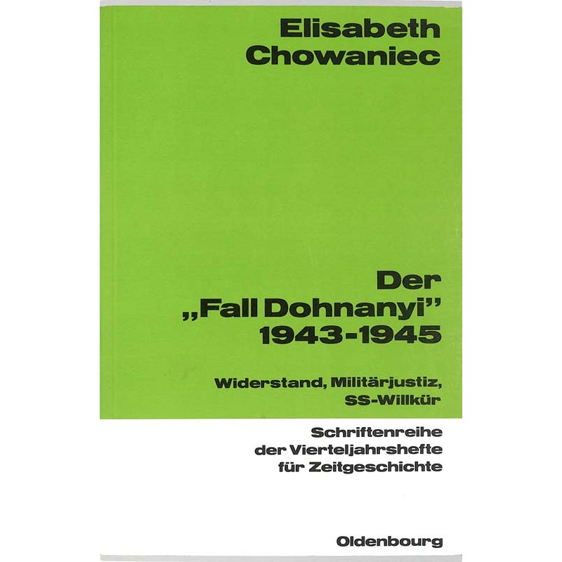 ABAO Histoire Chowaniek (E.) - Der "Fall Dohnanyi" 1943 - 1945