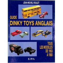 ABAO Miniatures Roulet (J.-M.) - Guide Dinky Toys anglais.
