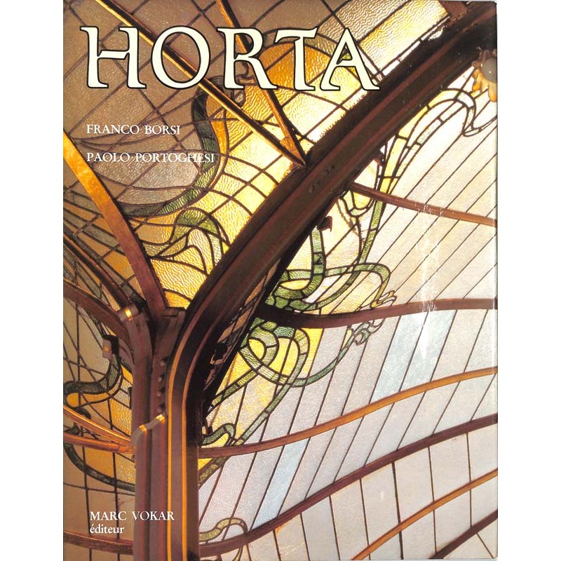ABAO Architecture [Horta (Victor)] Borsi (F.) & Portoghesi (P.) - Victor Horta.